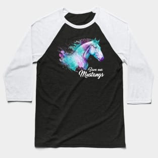 Watercolor Horses Colorful Animal Save Our Mustangs Baseball T-Shirt